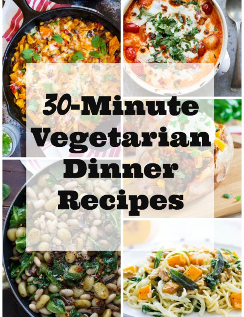 30-Minute Vegetarian Dinner Recipes