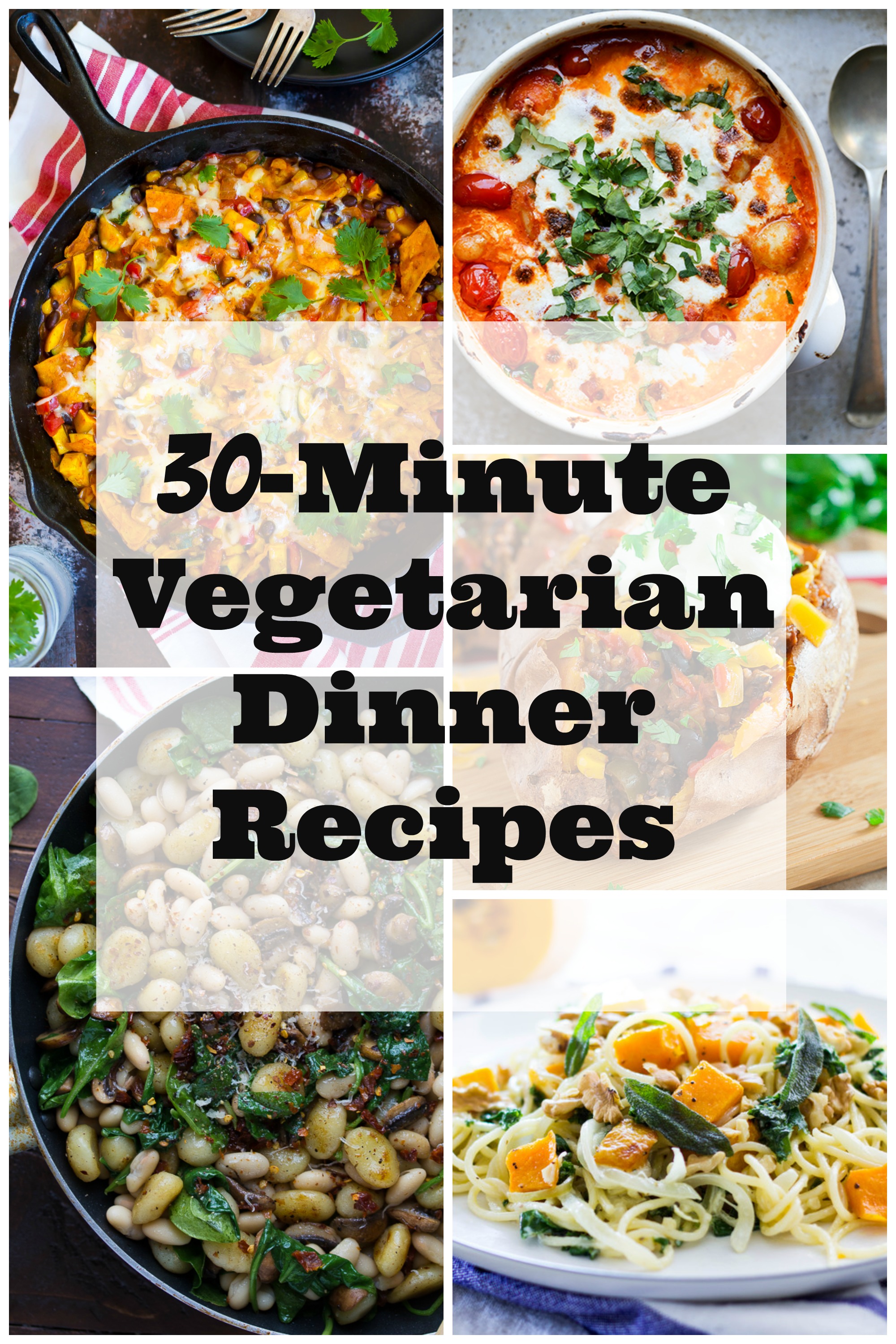 30-Minute Vegetarian Dinner Recipes - She Likes Food