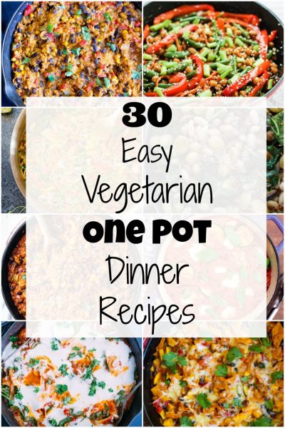 30 Easy Vegetarian One Pot Dinner Recipes - She Likes Food
