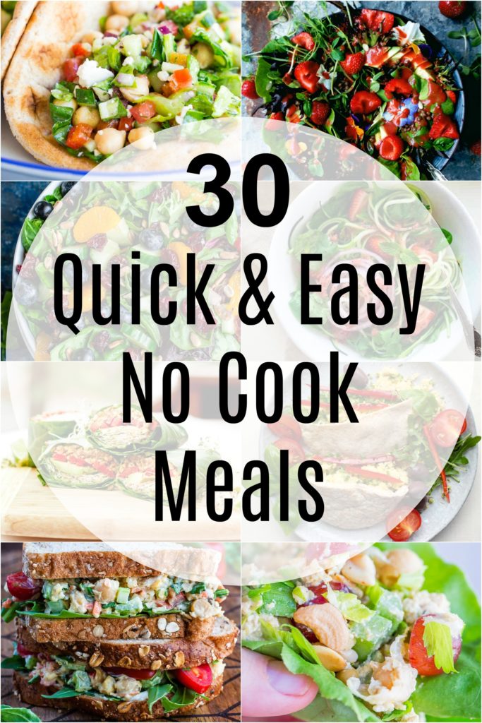 30 Quick and Easy No Cook Meals - Tons of delicious no cook meals to enjoy all summer long!  All vegetarian with lots of gluten free and vegan options too.