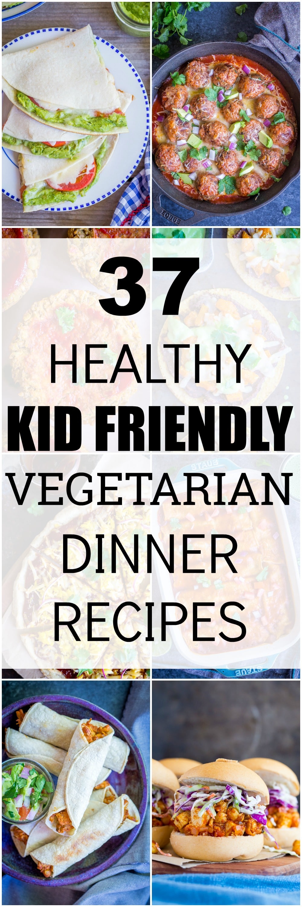 37 Healthy Kid Friendly Vegetarian Dinner Recipes - She Likes Food