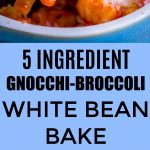 5 Ingredient Gnocchi, Broccoli and White Bean Bake Pinterest long pin