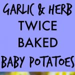 Garlic and Herb Twice Baked Baby Potatoes Pinterest long pin