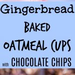 Gingerbread Baked Oatmeal Cups with Chocolate Chips Pinterest long pin