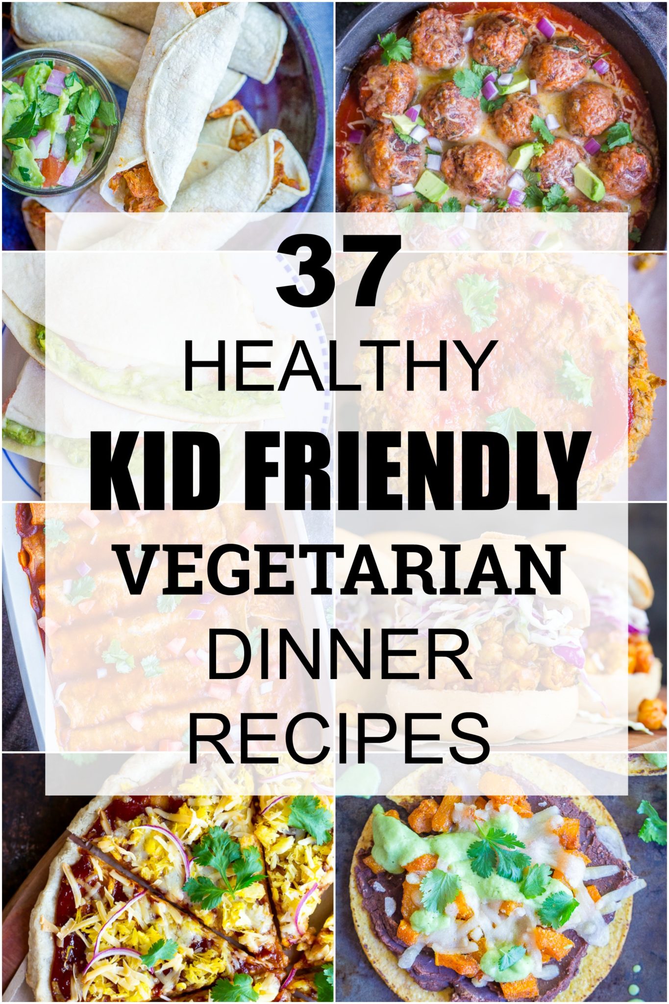 37 Healthy Kid Friendly Vegetarian Dinner Recipes - She Likes Food