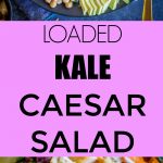 Loaded Kale Caesar Salad Pinterest long pin