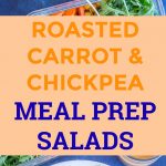Roasted Carrot & Chickpea Meal Prep Salads Pinterest Long Pin