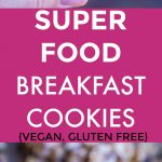 Superfood Breakfast Cookies Pinterest long pin