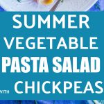 Pinterest collage pin for Summer Vegetable Pasta Salad with Chickpeas