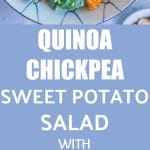 Pinterest collage pin for Quinoa Chickpea Sweet Potato Salad
