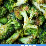 Pinterest collage pin for The Best Cheezy Roasted Broccoli with Garlic