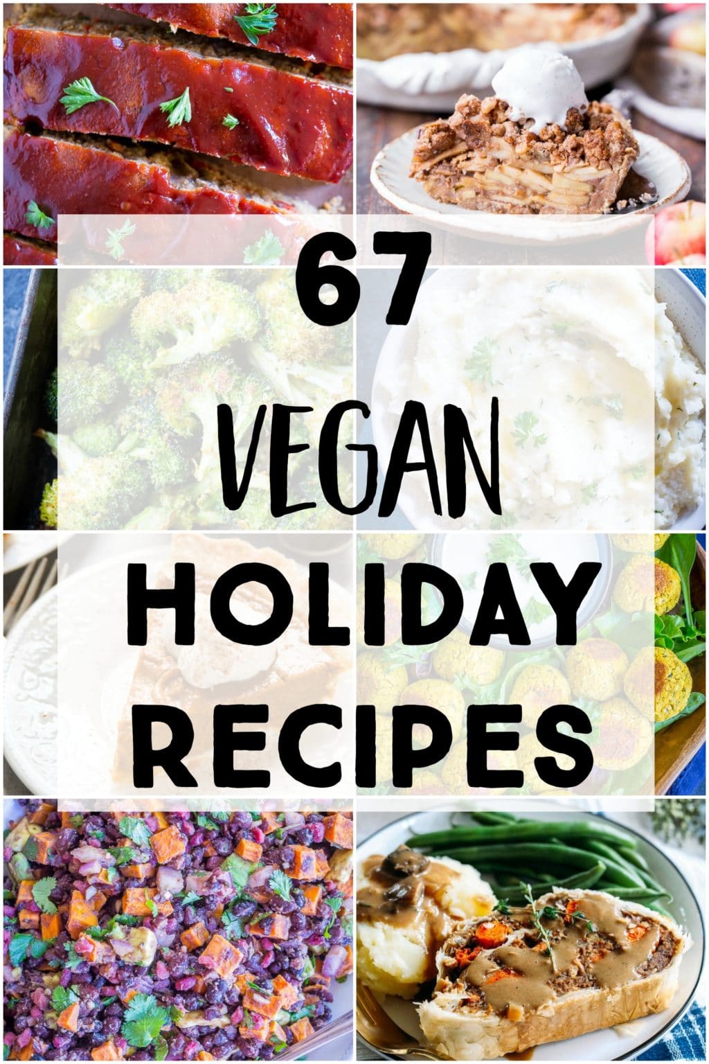 67 Vegan Holiday Recipes {Appetizers, Side Dishes, Salads, Main Dishes