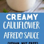 Creamy Cauliflower Alfredo Sauce long pin
