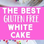 Pinterest collage pin for Best Gluten Free White Cake