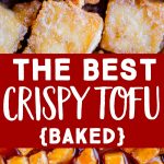 Pinterest collage pin for best Crispy Tofu Recipe