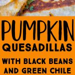 pinterest collage pin for Pumpkin Quesadillas