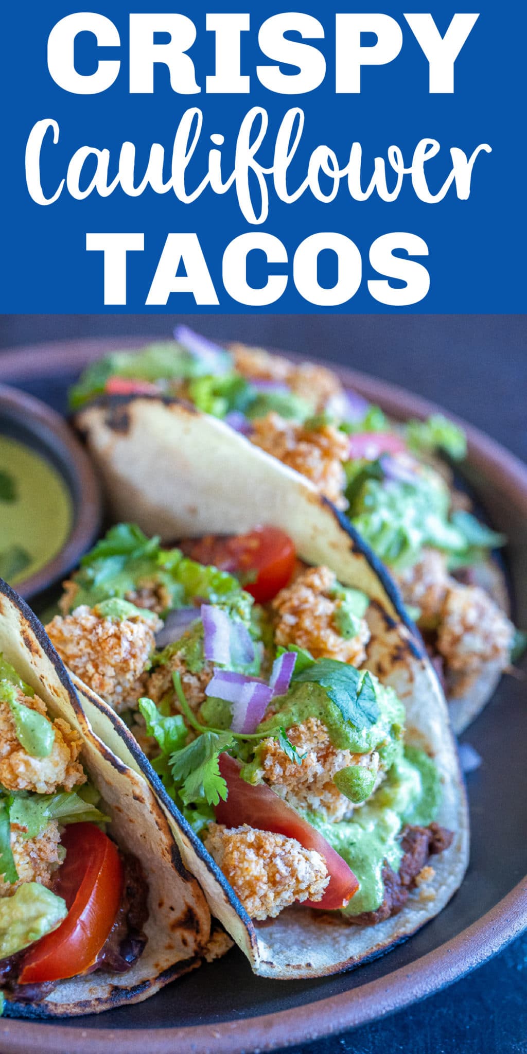 Crispy Cauliflower Tacos with Green Tahini Sauce She Likes Food