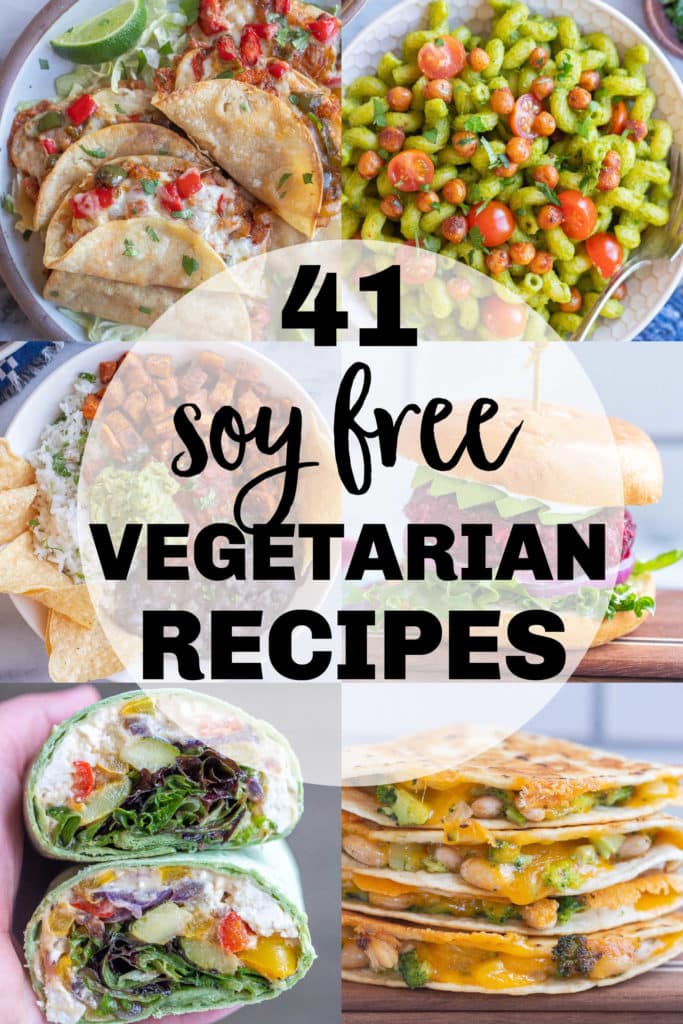 41 Soy Free Vegetarian Recipes (Lunch and Dinner) She Likes Food