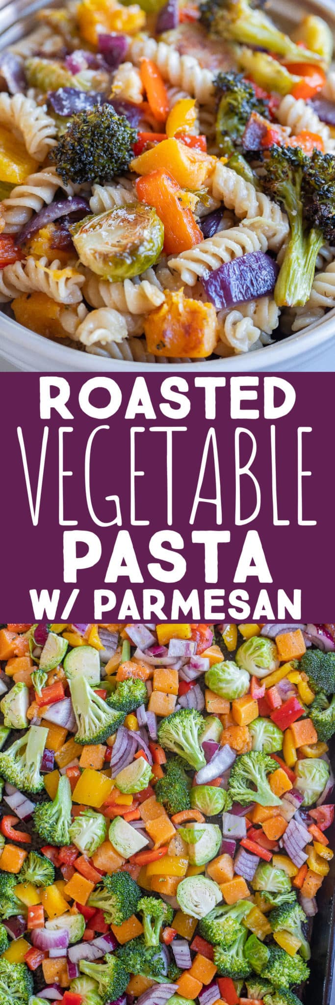 Easy Roasted Vegetable Pasta with Parmesan She Likes Food